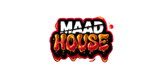 MAAD HOUSE